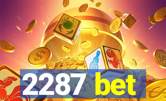 2287 bet